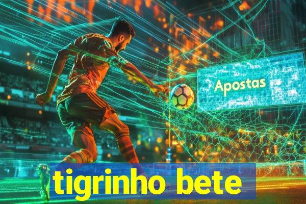 tigrinho bete